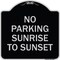 Signmission No Parking Sunrise to Sunset In Daylight Heavy-Gauge Aluminum Sign, 18" x 18", BS-1818-23657 A-DES-BS-1818-23657 - alternate 1